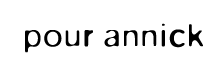 pour annick　プールアニック