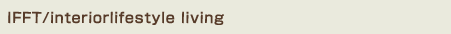 IFFT/interiorlifestyle living