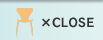 × CLOSE