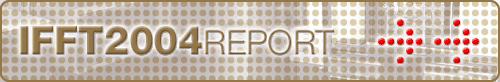 IFFT2004 REPORT >>