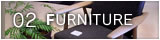 02 FURNITURE >>