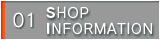 01 SHOP INFORMATION
